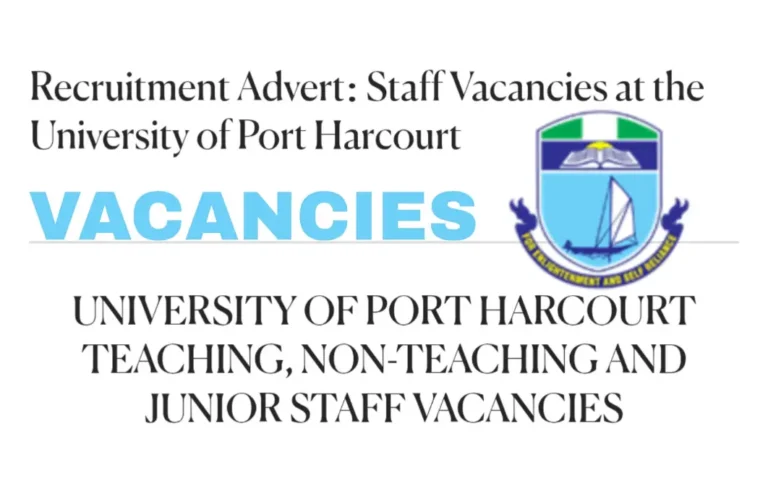 Apply: University of Port Harcourt Recruitment (Teaching/Non)