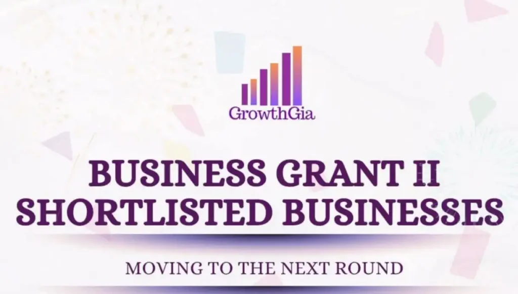 GrowthGia Business Grant II Shortlists 27 Businesses for Next Round