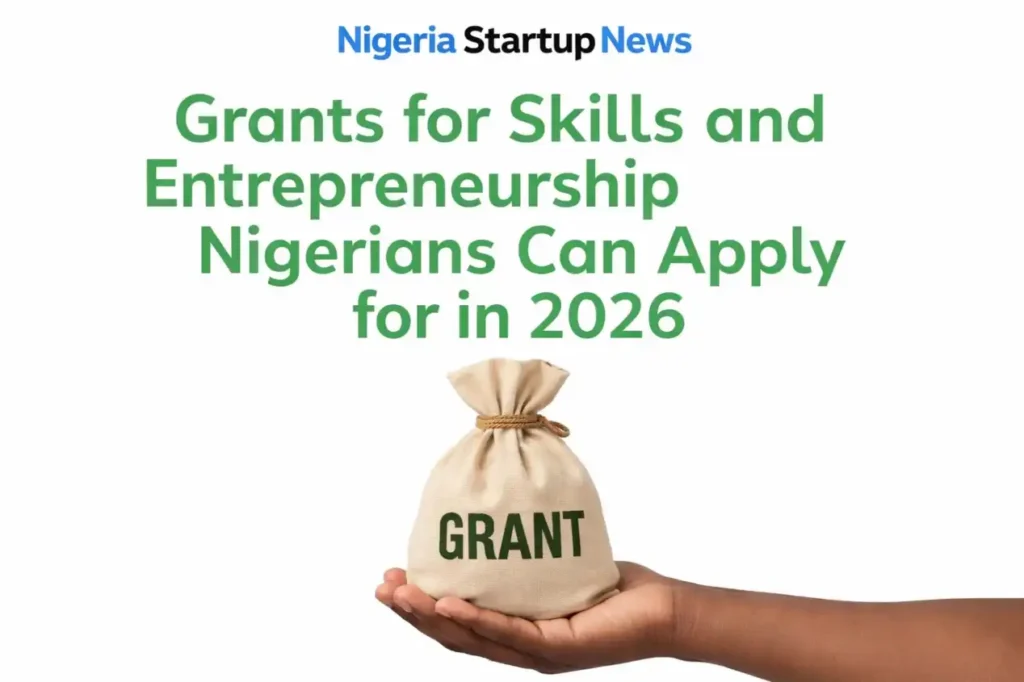 Grants for skill and entrepreneurship Nigerian can apply for
