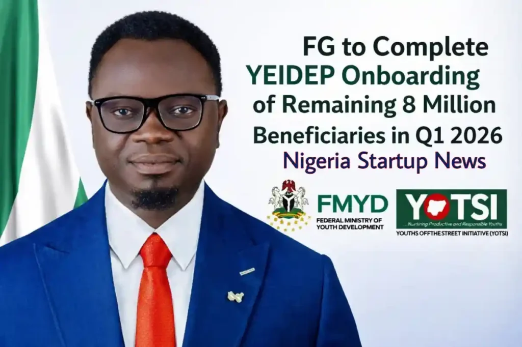 FG to Complete YEIDEP Onboarding of Remaining 8 Million Beneficiaries