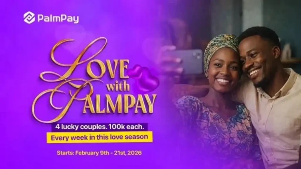 PalmPay launches #LoveWithPalmPay Valentine campaign (₦800,000 rewards)