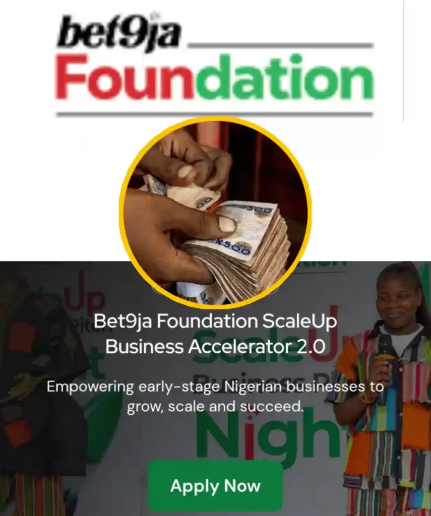 Bet9ja ScaleUp Accelerator 2026 for Nigerian Startups (₦3M Grant + ₦2M Pitch Prize)