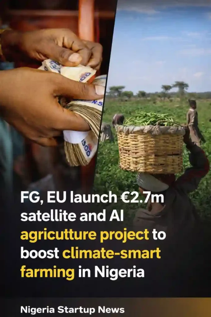 FG launches €2.7m EU-backed satellite, AI project to improve farming in Nigeria
