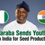 Taraba Sends 30 Youths to India for Advanced Seed Production Training