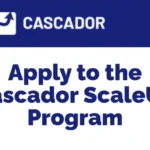 Apply for the Cascador ScaleUp Program 2026 (with $5,000 Stipend)