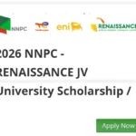 2026 NNPC-Renaissance JV University Scholarship Application Guide for Nigerian Undergraduates