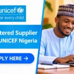 Apply for Registered Supplier with UNICEF Nigeria – Free Procurement Training